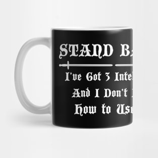 Stand Back! Mug